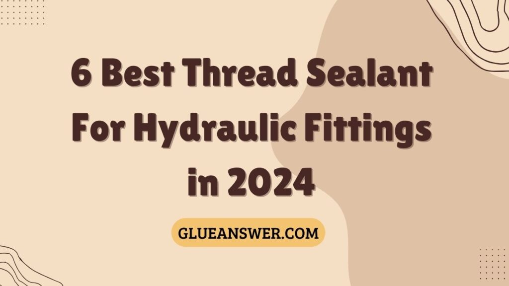 best thread sealer for propane fittings